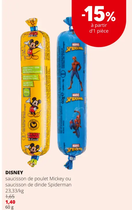 Offre: saucisson de poulet Mickey ou saucisson de dinde Spiderman