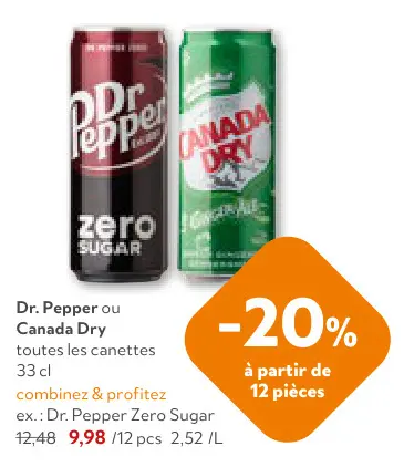 Offre: Dr. Pepper ou Canada Dry