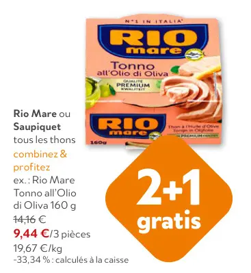 Offre: Rio Mare ou Saupiquet tous les thons