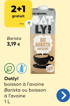 Offre: Oatly! boisson à l'avoine Barista ou boisson 