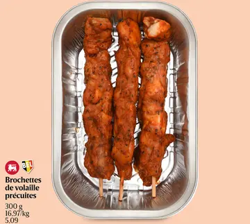 Offre: Brochettes de volaille précuites
