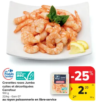 Offre: Crevettes roses Jumbo cuites et décortiquées