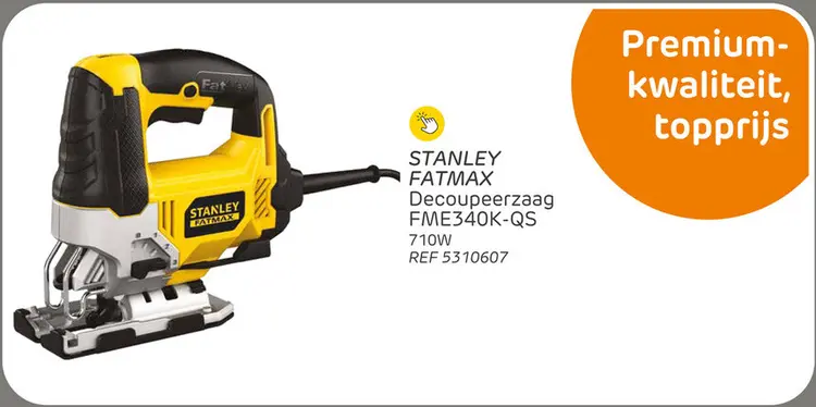 Promotie: Stanley fatmax decoupeerzaag fme340k-qs - 710w netstroom - pendelbeweging - variabele snelheid