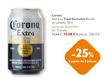 Offre: Corona Extra ou Tripel Karmeliet Blonde