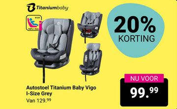Aanbieding: Autostoel Titanium Baby Vigo I-Size Grey