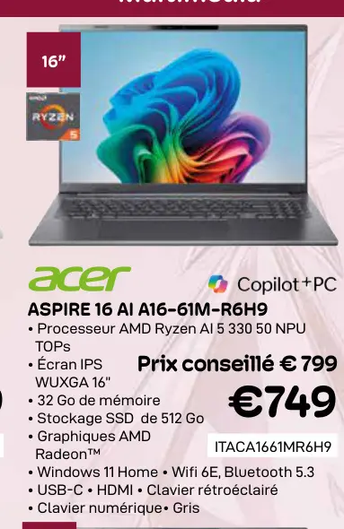Offre: Aspire 16 ai a16-61m-r6h9