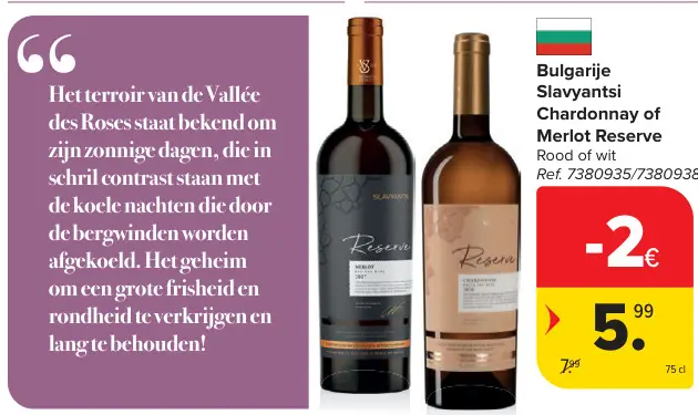 Promotie: Chardonnay of Merlot Reserve