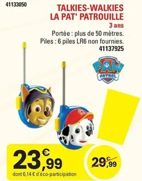 Offre: TALKIES-WALKIES LA PAT' PATROUILLE