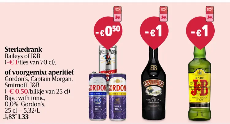 Promotie: Sterkedrank zoals: Baileys of J&B of voorgemixt aperitief