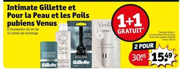 Offre: Intimate Gillette et Pour la Peau et les Poils pubiens Venus