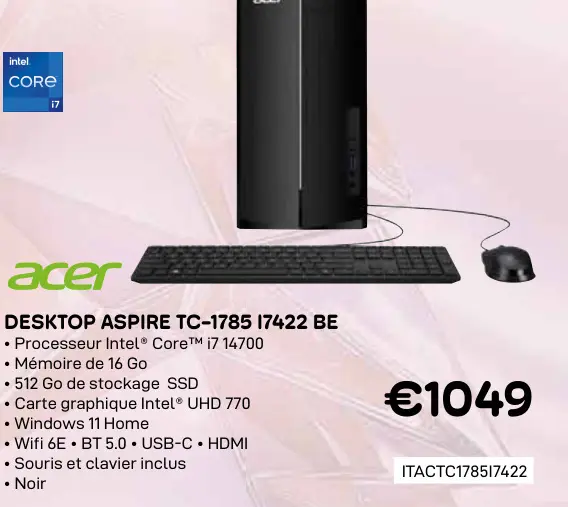 Offre: Desktop aspire tc-1785 17422 be