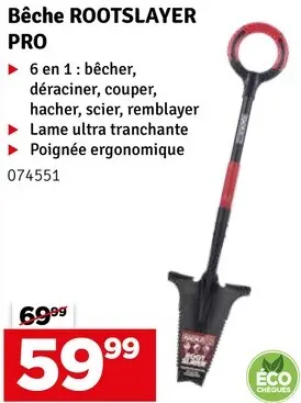 Offre: Bêche ROOTSLAYER PRO