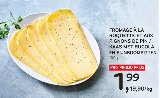 Offre: Fromage à la roquette et aux pignons de pin /
