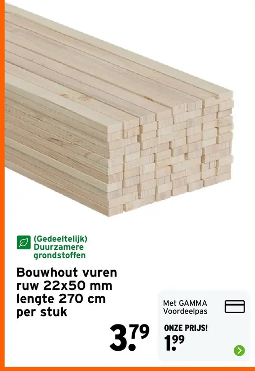 Aanbieding: Bouwhout vuren ruw 22x50 mm lengte 270 cm