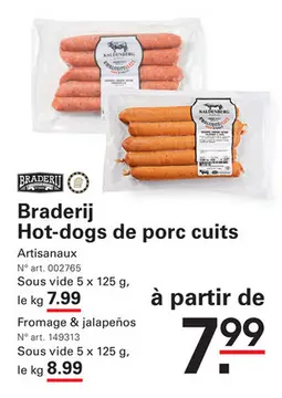 Offre: Braderij Hot-dogs de porc cuits Artisanaux
