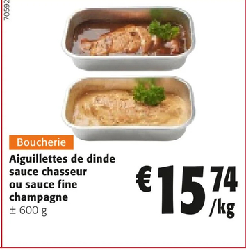 Offre: Aiguillettes de dinde sauce chasseur ou sauce