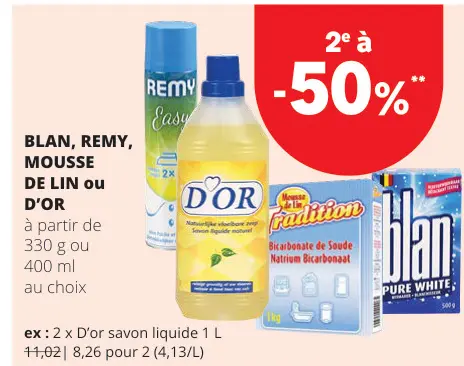 Offre: BLAN, REMY, MOUSSE DE LIN ou D'OR