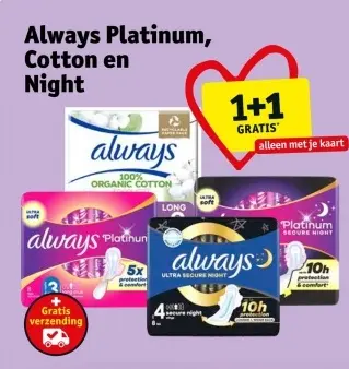 Promotie: Always Platinum, Cotton en Night