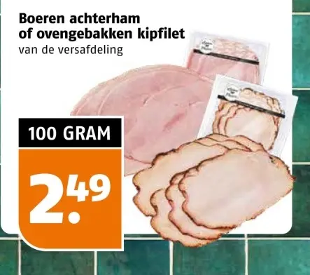 Aanbieding: Boeren achterham of ovengebakken kipfilet