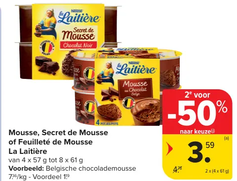 Promotie: Mousse, Secret de Mousse of Feuilleté de Mousse