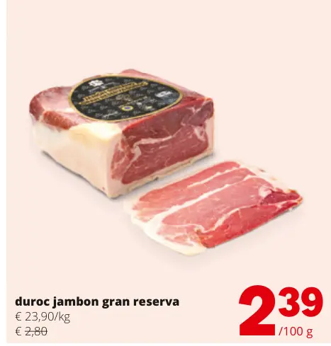 Offre: duroc jambon gran reserva