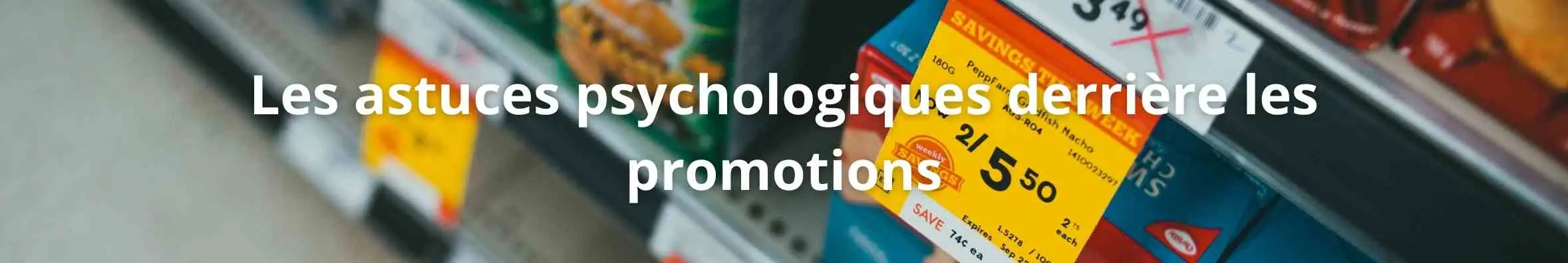 Étiquettes jaunes en supermarché – les astuces marketing derrière les promotions