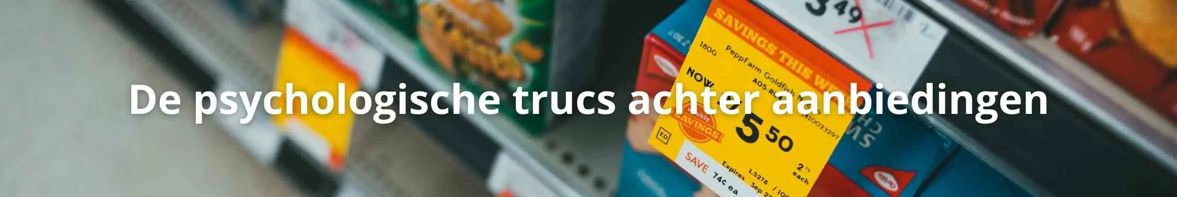 Gele aanbiedingkaartjes in de supermarkt - marketingtrucs op aanbiedingen